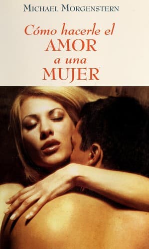 Portada de Cómo hacerle el amor a una mujer