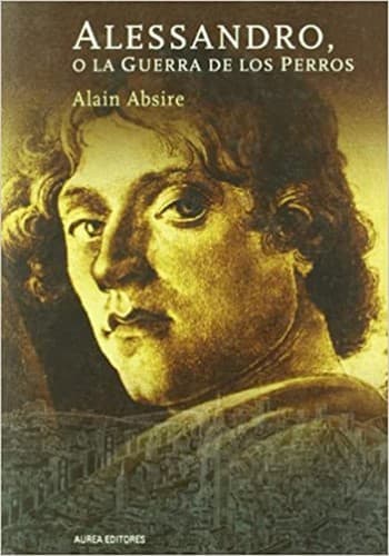 Portada de Alessandro, o la guerra de los perros