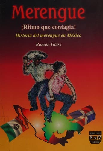 Portada de Merengue ¡ritmo que contagia! Historia del merengue en México