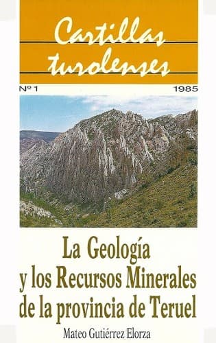Portada de La geología y los recursos minerales de la provincia de Teruel