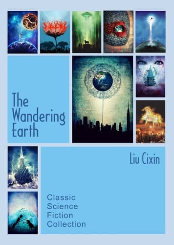 Portada de The Wandering Earth: Classic Science Fiction Collection