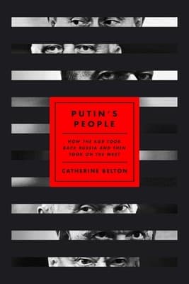Portada de Putin's People: How the KGB Took Back Russia and Then Took On the West