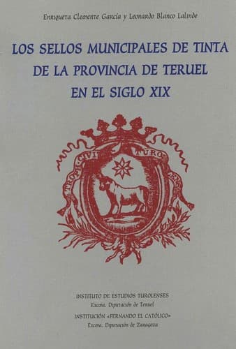 Portada de Los sellos municipales de tinta de la provincia de Teruel en el siglo XIX