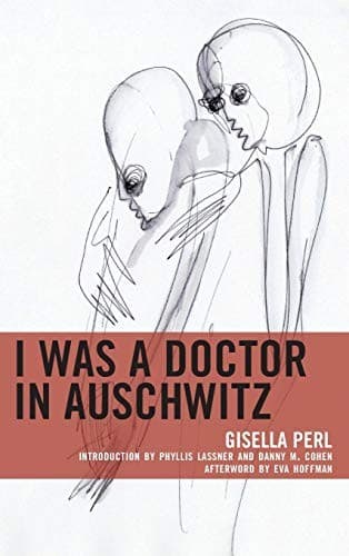 Portada de I Was a Doctor in Auschwitz
