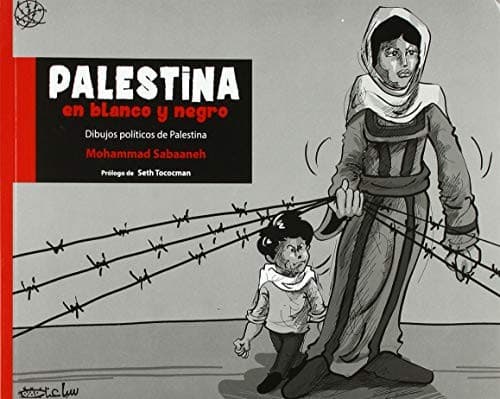 Portada de PALESTINA EN BLANCO Y NEGRO