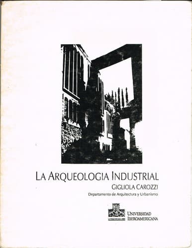 Portada de La arqueología industrial