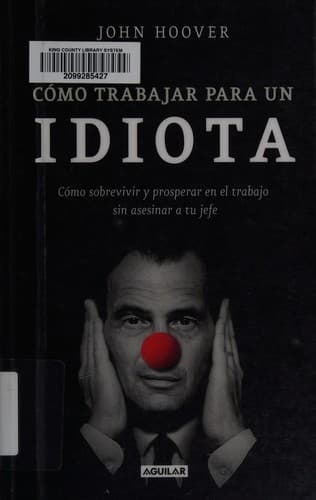 Portada de Cómo trabajar para un idiota