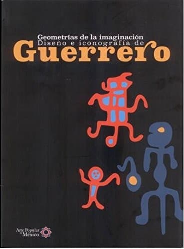 Portada de Geometrías de la imaginación Diseño e iconografía de Guerrero