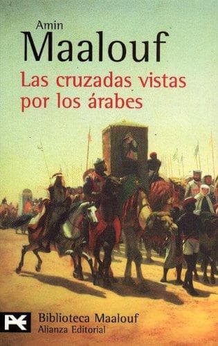 Portada de Las Cruzadas Vistas Por Los Arabes / Crusades Through Arab Eyes (Biblioteca De Autor / Author Library)