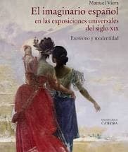 Portada de EL IMAGINARIO ESPAÑOL EN LAS EXPOSICIONES UNIVERSALES DEL SIGLO XIX