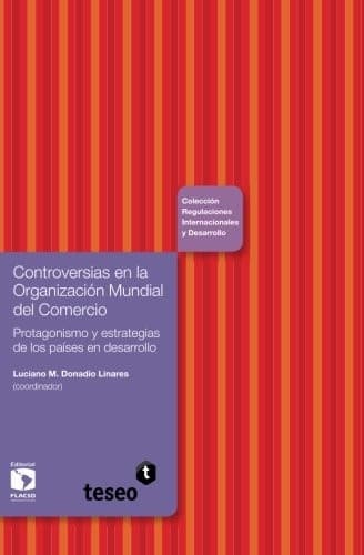 Portada de Controversias en la Organización Mundial del Comercio : protagonismo y estrategias de los países en desarrollo. - 1. ed
