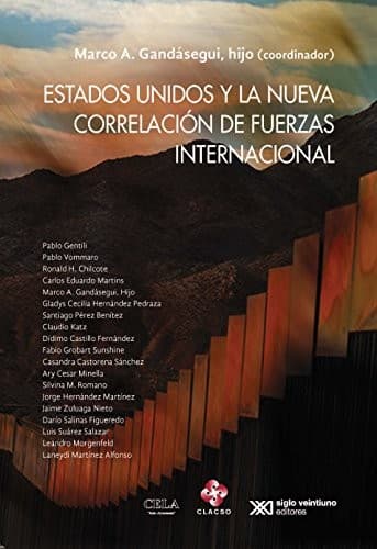 Portada de ESTADOS UNIDOS Y LA NUEVA CORRELACION DE FUERZAS INTERNACIONAL