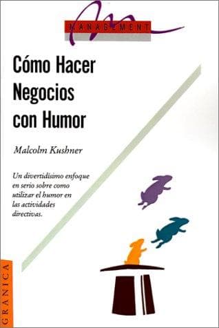 Portada de Como Hacer Negocios Con Humor