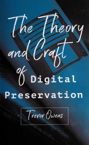 Portada de The theory and craft of digital preservation