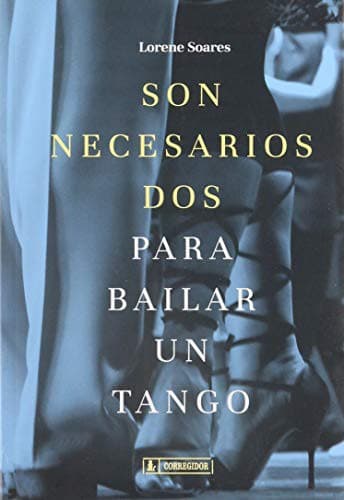 Portada de SON NECESARIOS DOS PARA BAILAR UN TANGO