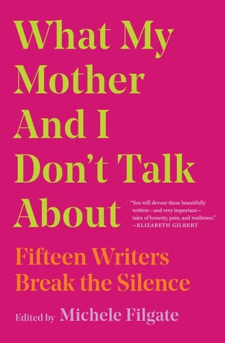 Portada de What My Mother and I Don't Talk About