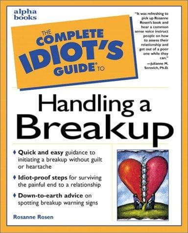 Portada de The Complete Idiot's Guide to Handling a Breakup