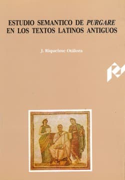 Portada de Estudio semántico de 'purgare' en los textos latinos antiguos