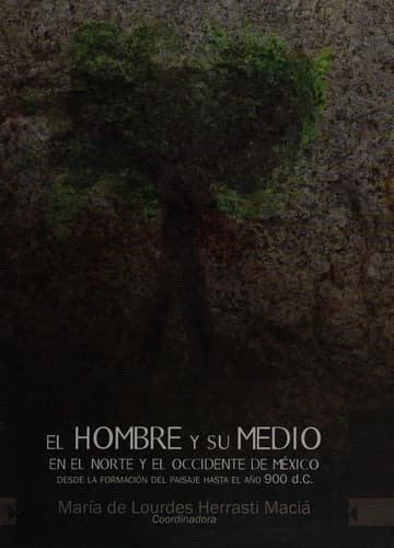 Portada de El hombre y su medio en el norte y el occidente de México