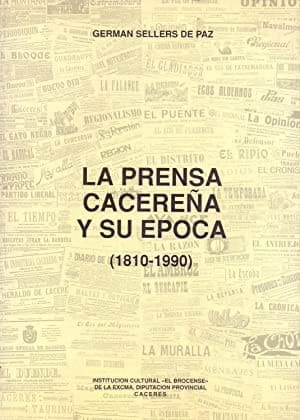 Portada de La prensa cacereña y su época (1810-1990)