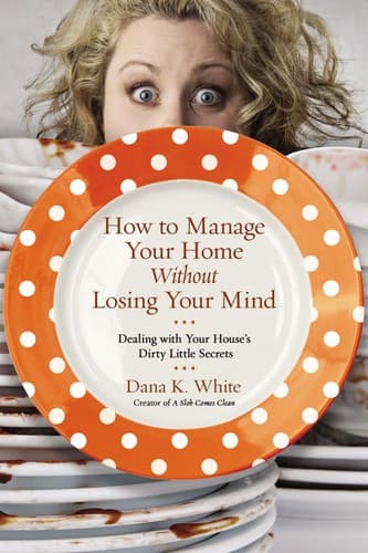 Portada de How to manage your home without losing your mind