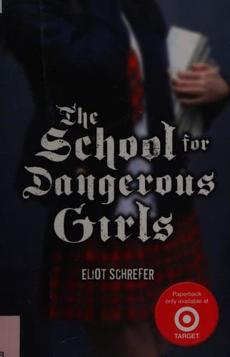 Portada de The school for dangerous girls