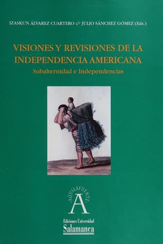 Portada de Visiones y revisiones de la independencia americana