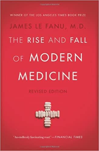 Portada de The rise and fall of modern medicine