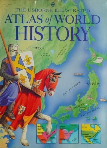 Portada de The Usborne illustrated atlas of world history