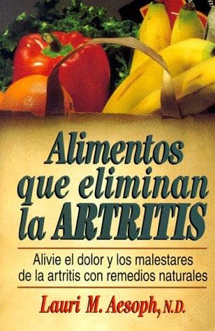 Portada de Alimentos que eliminan la artritis