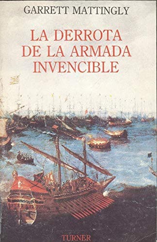 Portada de La Armada Invencible / The Armada (Armas Y Letras / Arms and Writings)