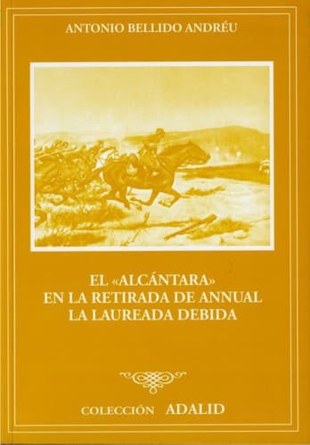 Portada de El «Alcántara» en la retirada de Annual