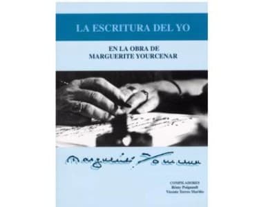 Portada de La escritura del yo en la obra de Marguerite Yourcenar