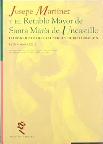 Portada de Jusepe Martínez y el retablo mayor de Santa María de Uncastillo