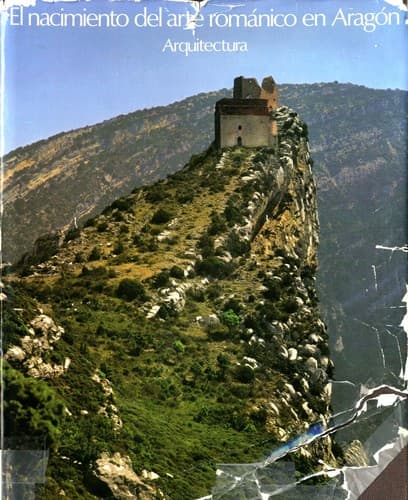 Portada de El nacimiento del arte románico en Aragón, arquitectura