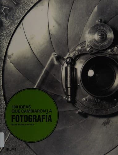 Portada de 100 ideas que cambiaron la fotografía