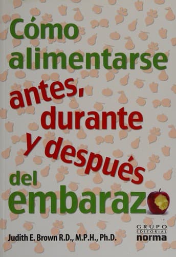 Portada de Como Alimentarse Antes, Durante Y Despu♭̧s Del Embarazo
