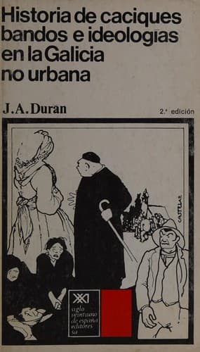 Portada de Historia de caciques, bandos e ideologías en la Galicia no urbana