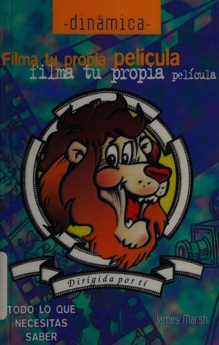 Portada de Filma Tu Propia Pelicula Dirigida Por Ti