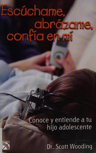 Portada de Escúchame, abrázame, confía en mí