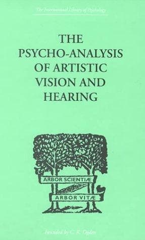 Portada de The Psycho-Analysis of Artistic Vision and Hearing