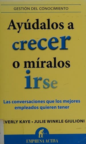 Portada de Ayúdalos a crecer o míralos irse