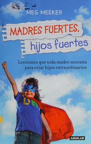 Portada de Madres fuertes, hijos fuertes
