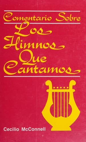Portada de Comentario Sobre los Himnos Que Cantamos