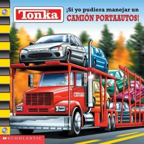 Portada de Tonka: If I Could Drive A Car Hauler: (tonka: Si Yo Pudieara Manejar Un Portaautos) (Tonka)