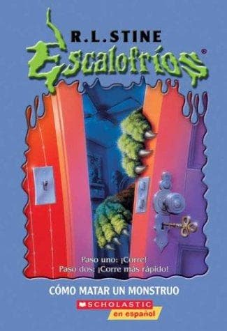 Portada de Goosebumps: How To Kill A Monster (escalofrios: Como Matar A Un Monstruo)