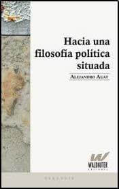 Portada de Hacia Una Filosofia Politica Situada