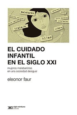 Portada de El cuidado infantil en el siglo XXI