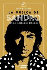 Portada de La Musica de Sandro. Como se hicieron sus canciones