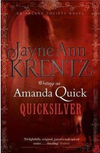 Portada de Quicksilver: Book Two of the Looking Glass Trilogy (Arcane Society Series 11)
